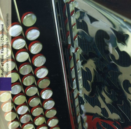 Flores,rudy / Flores,nini - Chamame: Music Of Corrientes - Music CD