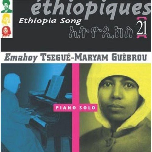 Tsegue Guebrou - Maryam Emahoy - Ethiopiques 21 Ethiopia Song - Music CD