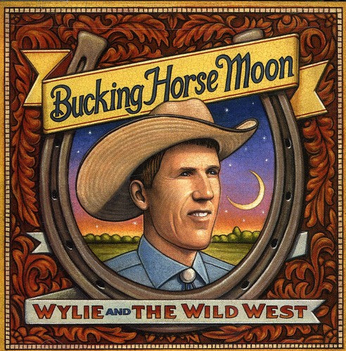 Wylie & Wild West - Bucking Horse Moon - Music CD