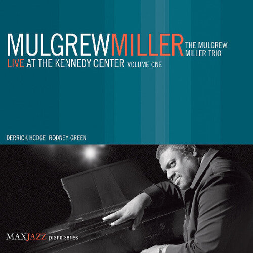 Miller,mulgrew - Live At The Kennedy Center 1 - Music CD