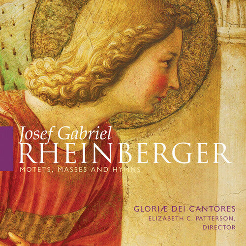 Rheinberger / Gloriae Dei Cantores / Patterson - Motets Masses & Hymns - Music CD