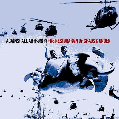 Against All Authority - Restorations Of Chaos & Order - Music CD