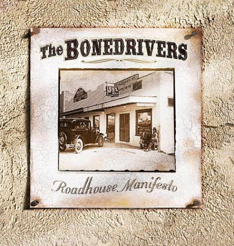 Bonedrivers - Roadhouse Manifesto - Music CD