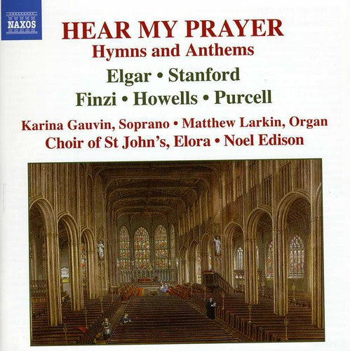 Choir Of St John's Elora / Edison / Larkin - Hear My Prayer - Music CD