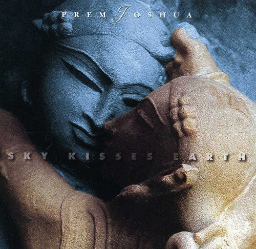 Joshua,prem - Sky Kisses Earth - Music CD