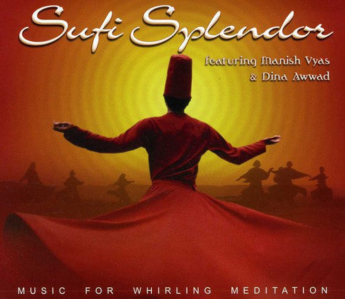 Sufi Splendor - Sufi Splendor: Music For Whirling Meditation - Music CD