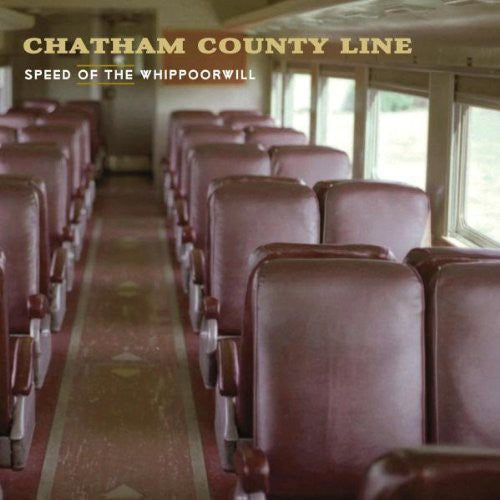 Chatham County Line - Speed Of The Whippoorwill - Music CD