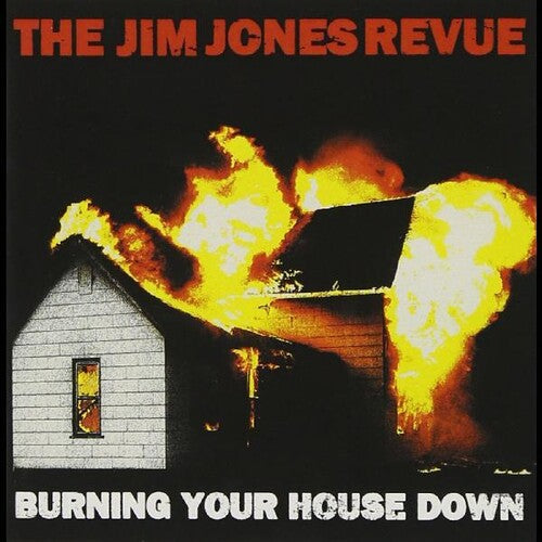 Jim Jones Revue - Burning Your House Down - Music CD
