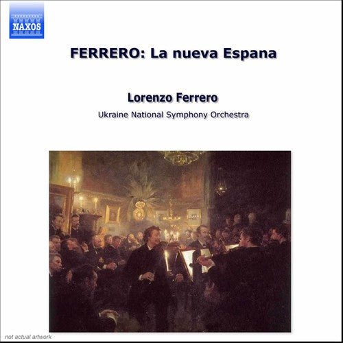 Ferrero / Yuasa / Nat'l Sym Orch Of Ukraine - Nueva Espana - Music CD