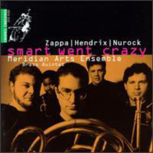 Meridian Arts Ensemble Brass Quintet - Smart Went Crazy - Music CD