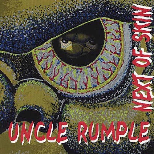 Uncle Rumple - Next Of Skin - Music CD