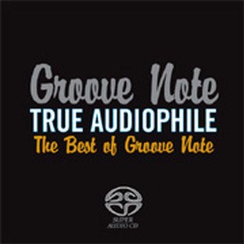 True Audiophile: Best Of Groove Note 1 / Various - True Audiophile: Best Of Groove Note 1 / Various - Super Audio CD