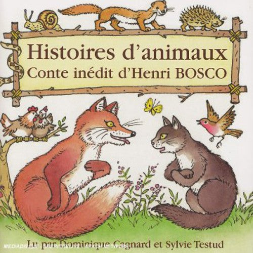 Cagnard,dominique & Testud,isabelle - Histoires D'animaux: Henri Bosco - Music CD