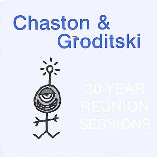 Chaston & Groditski - 30-year Reunion Sessions - Music CD