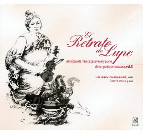 Luis Samuel Saloma Alcala - Portrait of Lupe: Mexican Violin Anthology 2 Music CD