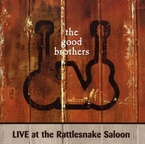 Good Brothers - Live At Rattlesnake Saloon - Music CD
