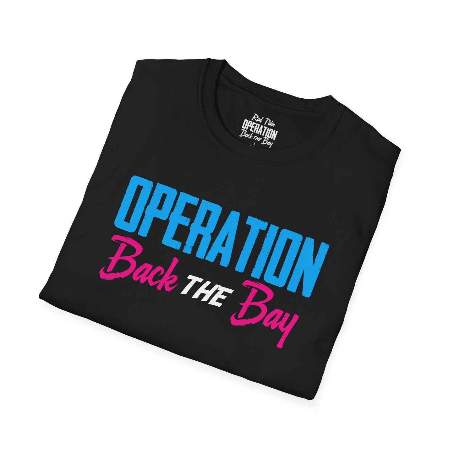 Operation Back The Bay Unisex Softstyle T-Shirt