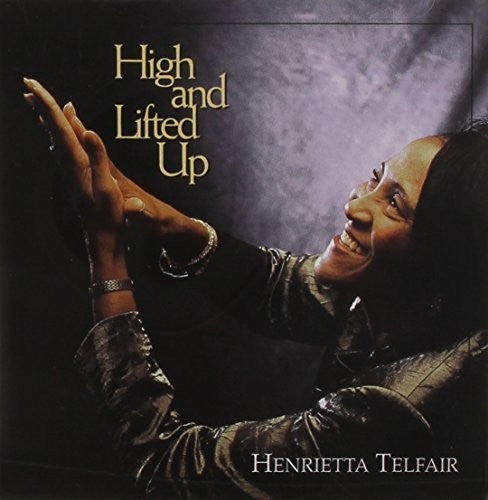 Telfair,henrietta - High & Lifted Up - Music CD