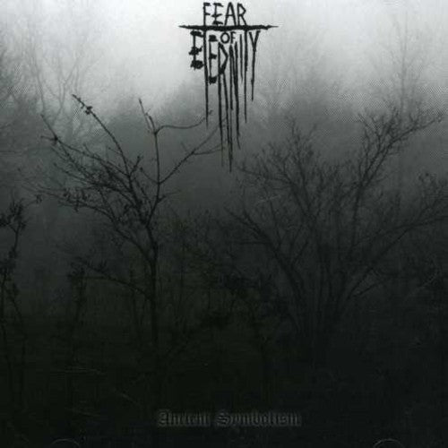 Fear Of Eternity - Ancient Symbolism - Music CD