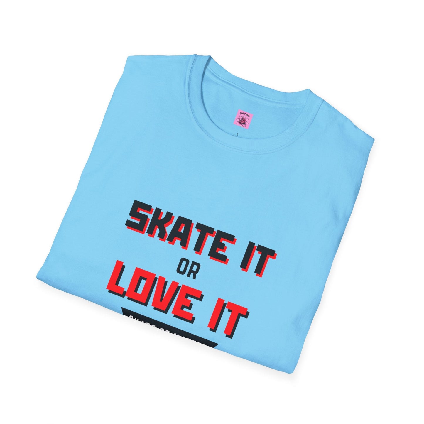 Skater It or Love It Unisex T-Shirt