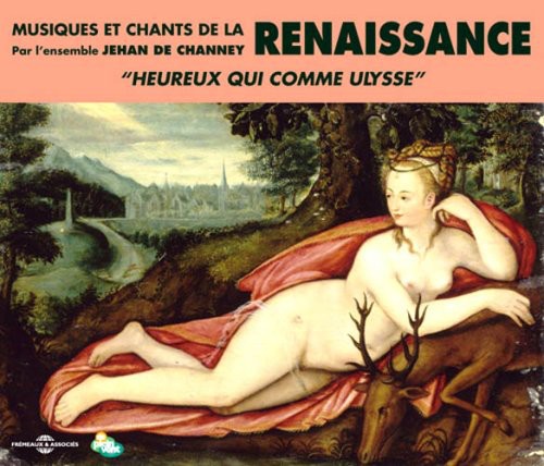 Ensemble Jehan De Channey - Renaissance: Musique Et Chants - Music CD