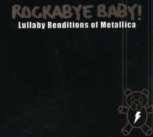 Rockabye Baby! - Lullaby Renditions Of Metallica - Music CD