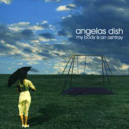 Angela's Dish - My Body Is An Ashtray - Music CD