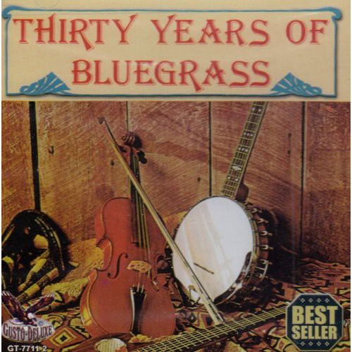 30 Years Of Bluegrass / Various - 30 Years Of Bluegrass / Various - Music CD