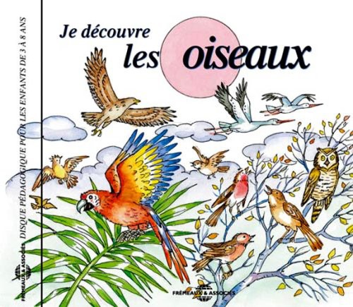 Soundscape Presentations For Children: Les Oiseaux - Soundscape Presentations For Children: Les Oiseaux - Music CD