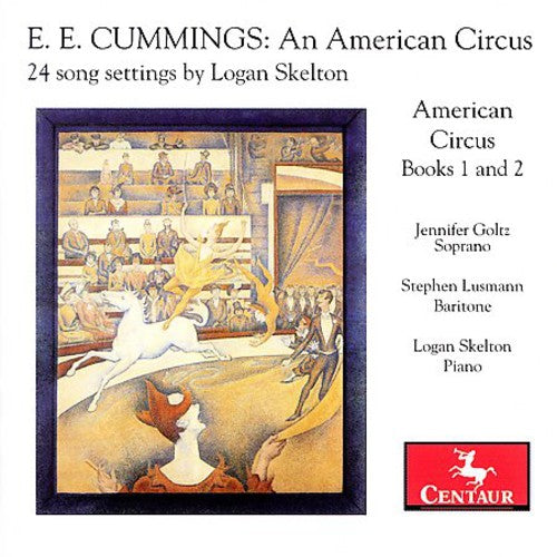 Skelton / Goltz / Lusmann - E.e. Cummings: An American Circus - 24 Song - Music CD
