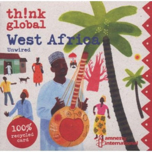 Think Global: West Africa Unwired / Various - Think Global: West Africa Unwired / Various - Music CD