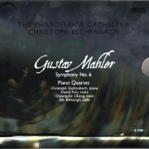 Mahler / Kim / Chang / Phl / Eschenbach - Symphony No 6 - Piano Quartet - Super Audio CD