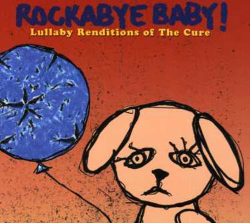 Rockabye Baby! - Lullaby Renditions Of The Cure - Music CD