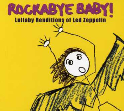 Rockabye Baby! - Lullaby Renditions Of Led Zeppelin - Music CD