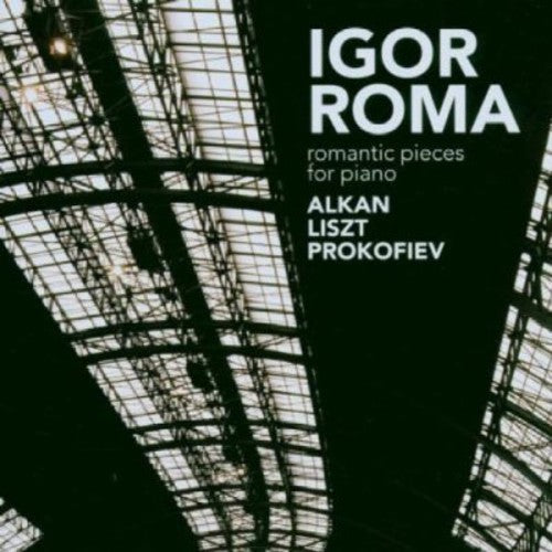 Alkan / Liszt / Prokofiev / Roma - Romantic Pieces For Piano - Music CD
