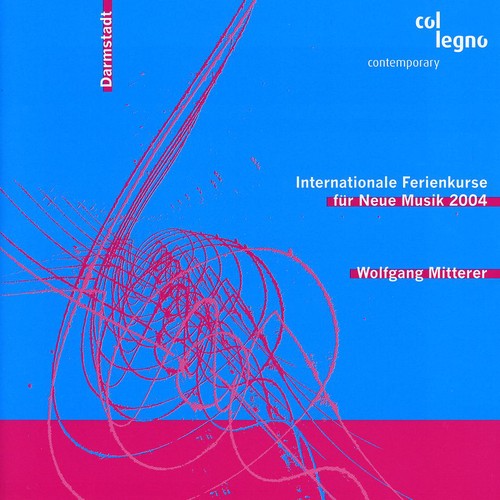 Mitterer,wolfgang - Internationale Ferienkurse Fur Neue Musik 2004 - Super Audio CD