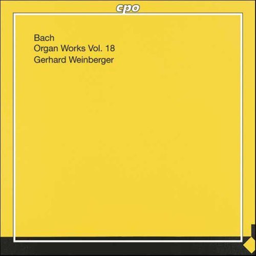 Bach / Weinberger / Hildebrandt / Scheibe - Organ Works 18 - Music CD