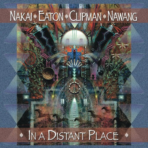 Nakai & Eaton / Clipman / Nawang - In A Distant Place - Music CD