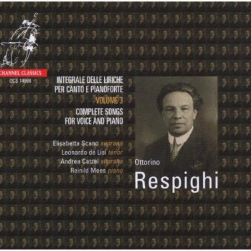 Respighi / Scano / Catzel / De Lisi / Mees - Songs 3 - Music CD
