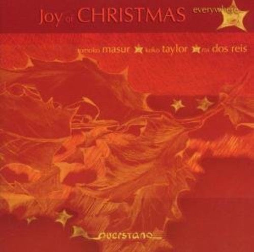 Praetorius / Reis / Taylor / Masur - Joy Of Christmas Everywhere - Music CD