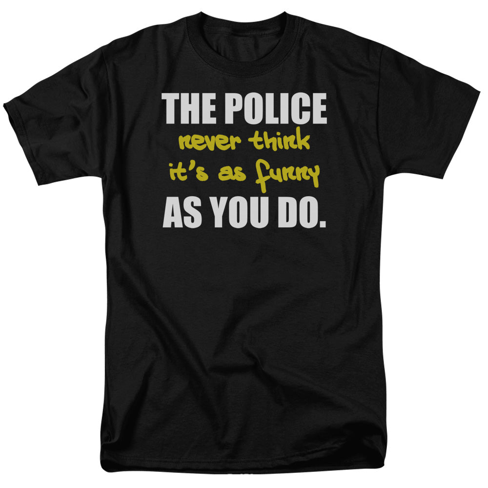 The Police Never Think Mens T Shirt Black Officially Licensed
