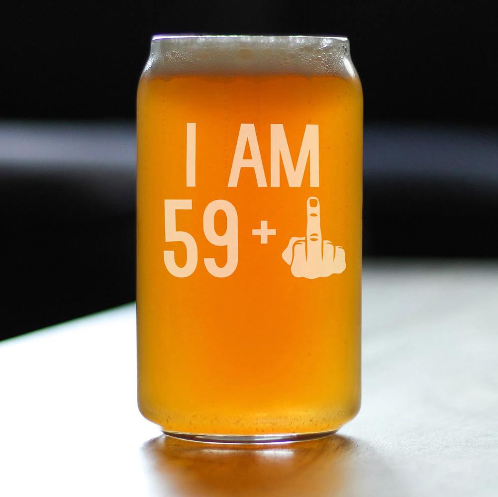 I Am 59 + 1 Middle Finger - 16 oz Beer Can Pint Glass - Funny 60th Birthday Gifts for Men or Women Turning 60