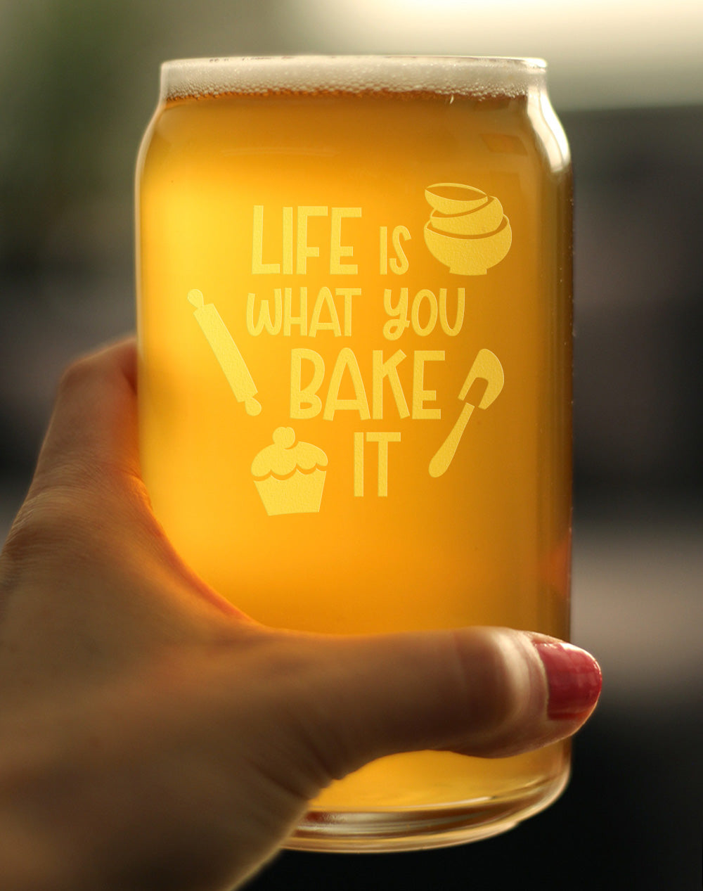 Life Is What You Bake It - Beer Can Pint Glass - Funny Baking Themed Decor and Gifts for Bakers - 16 oz Glasses