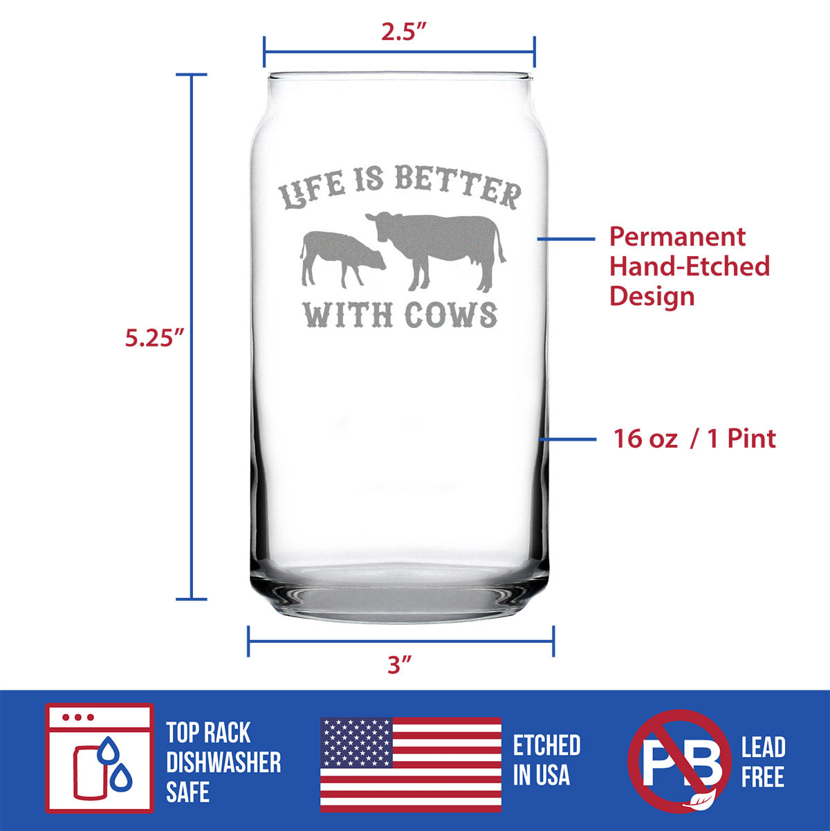 Life Is Better With Cows - Beer Can Pint Glass - Funny Cow Gifts and Decor for Men & Women - 16 Oz Glasses
