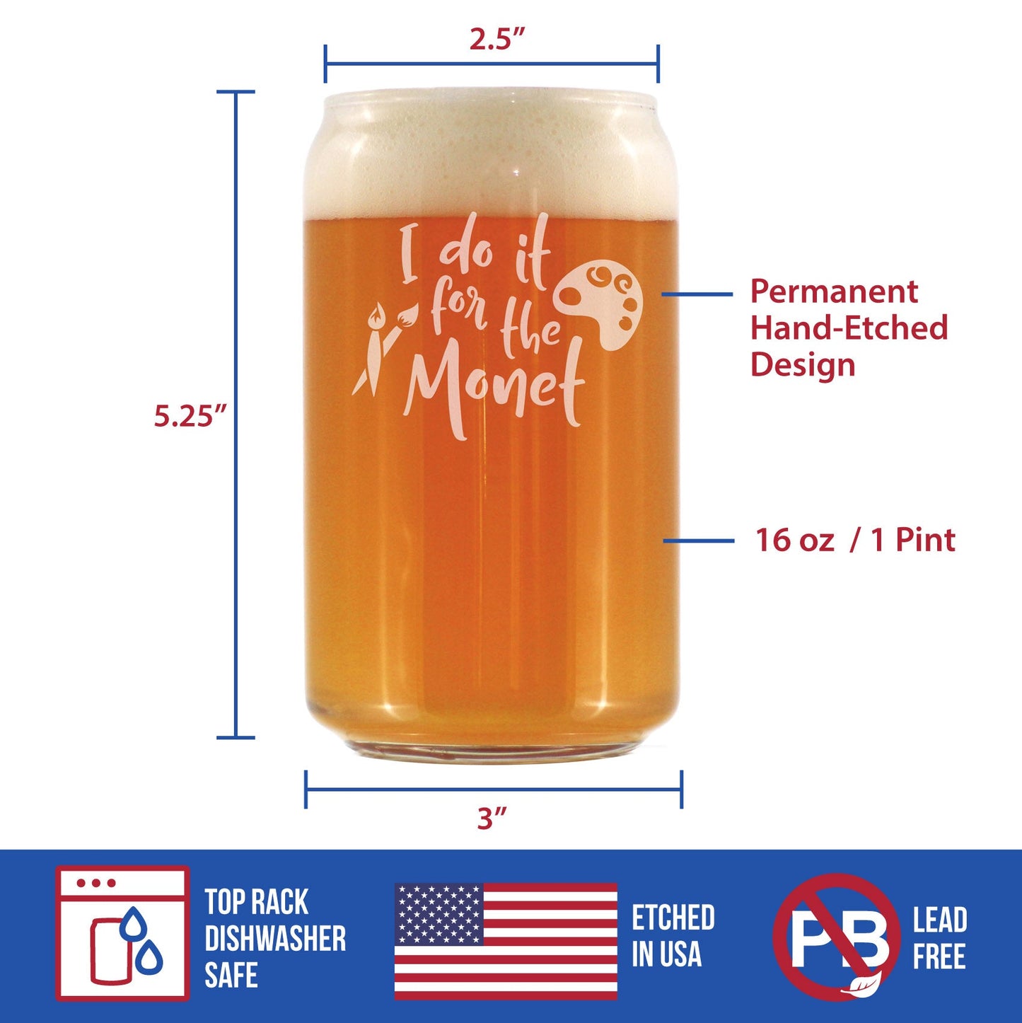 For the Monet - Beer Can Pint Glass - Funny Gifts for Art Teachers or Painters - Cute Painting Decor - 16 oz Glasses