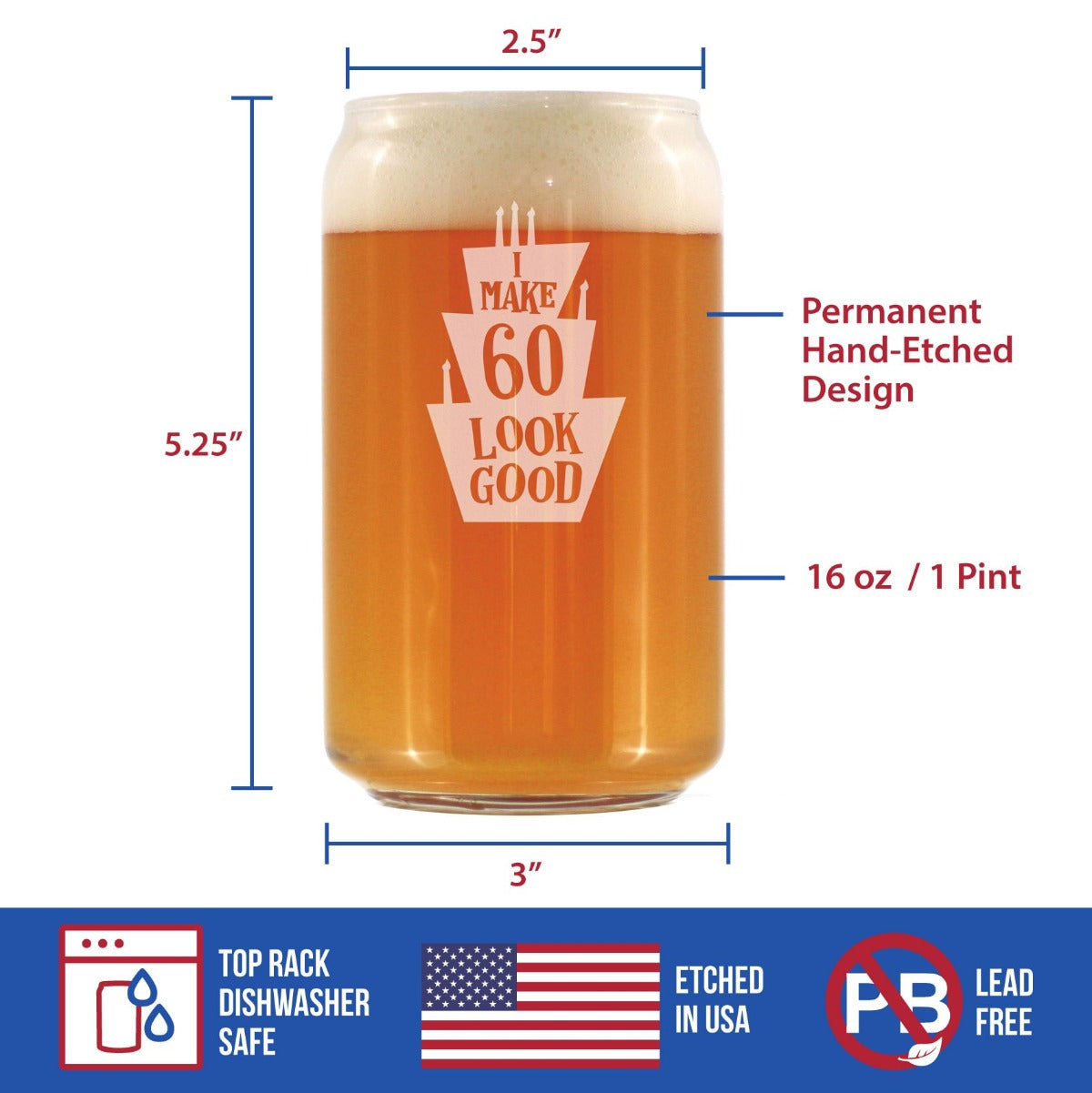Make 60 Look Good - Funny 16 oz Beer Can Pint Glass - 60th Birthday Gifts for Men or Women Turning 60 - Bday Party Decor