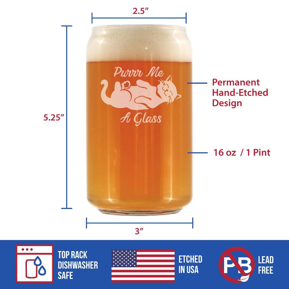 Purr Me a Glass - 16 Ounce Beer Can Pint Glass