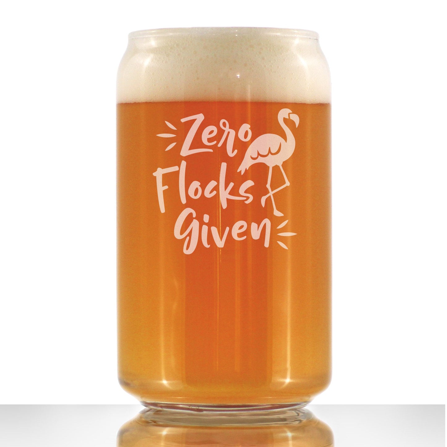 Zero Flocks Given - Funny Flamingo Beer Can Pint Glass Gift - Bird Gifts for Men & Women - Cute Unique Drinking Decor