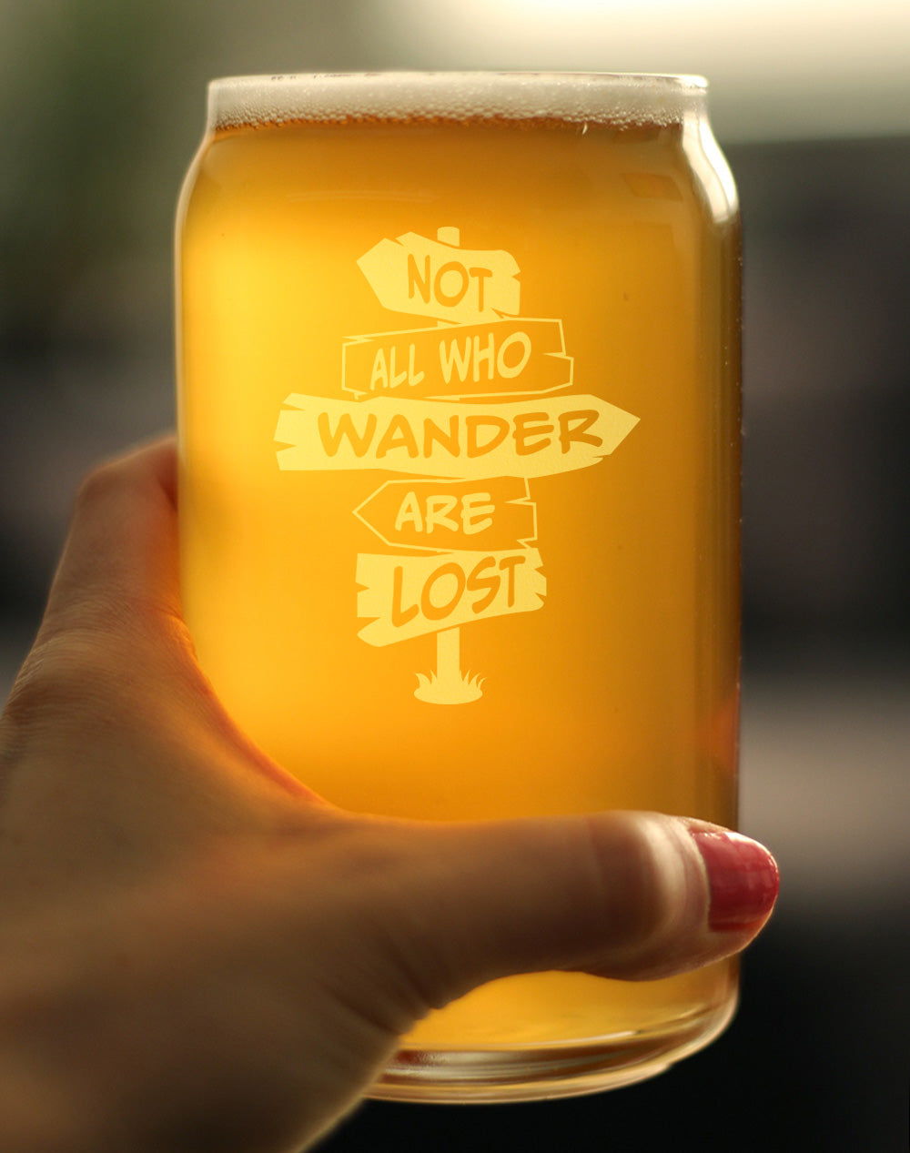 Not All Who Wander Are Lost - Beer Can Pint Glass - Outdoor Travel Gifts for Travelers, Campers & Hikers - 16 oz Glasses
