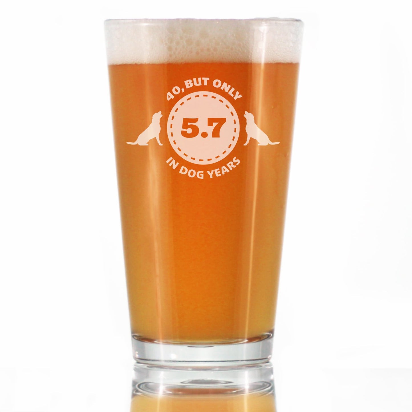40th Birthday Dog Years - Pint Glass for Beer - Unique Funny Bday Gifts for Women and Men Turning 40 - 16 oz Glasses